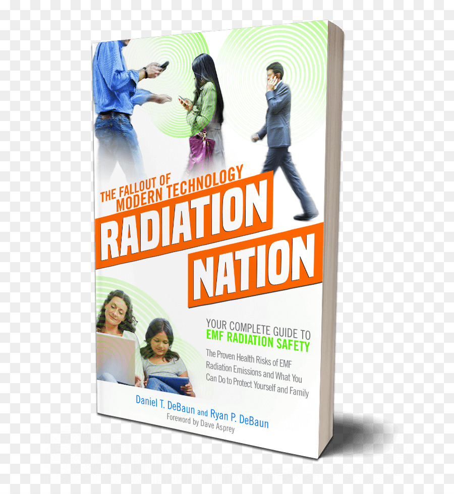 A Radiação Nação O Seu Guia Completo Para Emf Segurança De Radiação，A Radiação Nação A Precipitação Da Moderna Tecnologia O Seu Guia Completo Para Emf Proteção Da Segurança Comprovada De Riscos Para A Saúde Da Radiação Emf E O Que Você Pode Fazer Para Se Proteger Família PNG