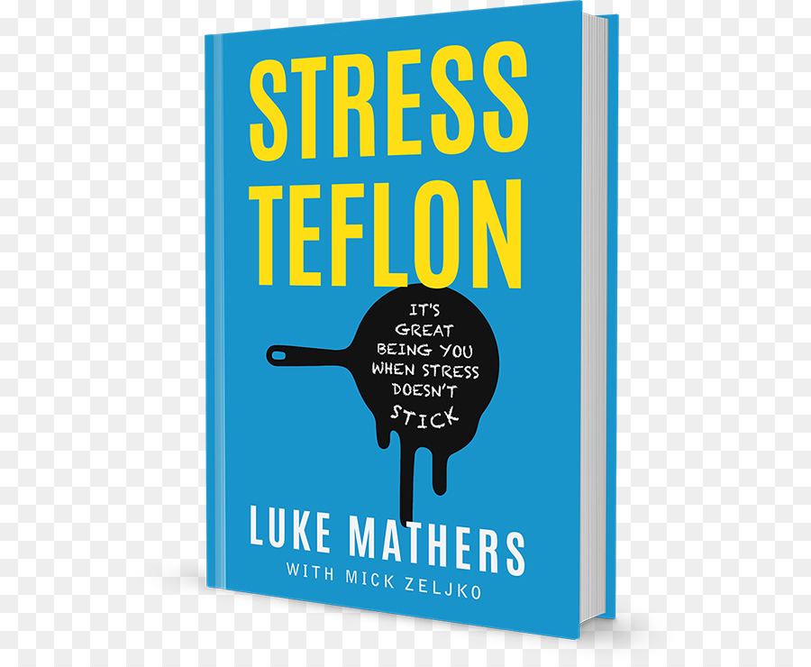 O Estresse Teflon é ótimo Ser Você Quando O Estresse Não Grudar，Livro PNG