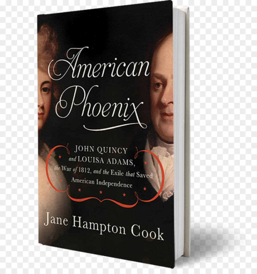 Americana De Phoenix John Quincy E Louisa Adams A Guerra De 1812 E O Exílio Que Salvou Da Independência Americana，Livro PNG