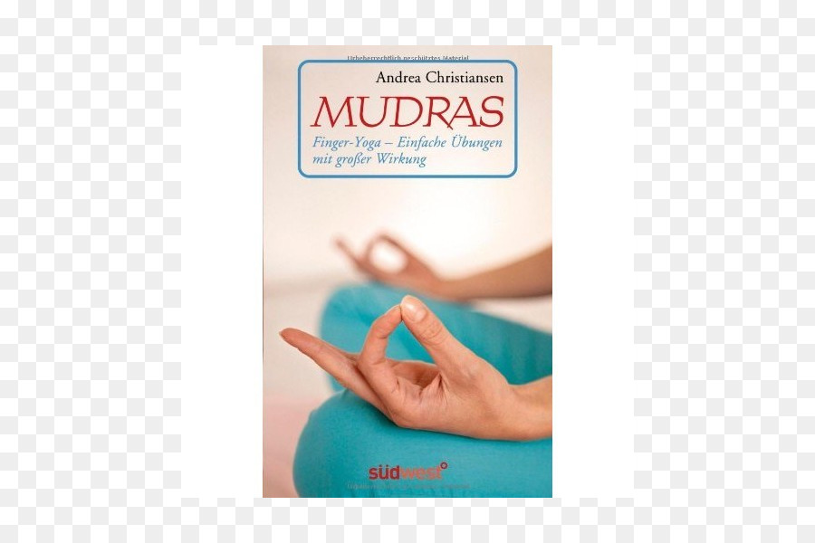 Os Mudras Dedo De Yoga E Exercícios Simples Com Grande Efeito，Os Mudras Dedo De Yoga Para O Bem Estar E A Alegria Da Vida PNG