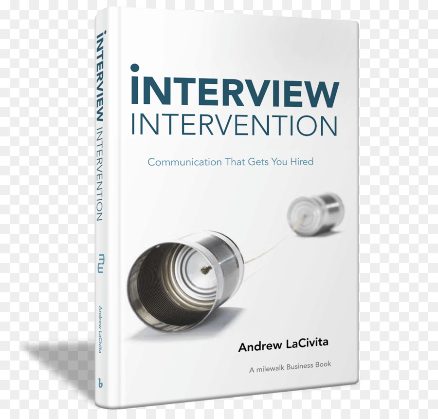 Entrevista Intervenção De Comunicação Que Faz Com Que Você Contratou Um Milewalk Livro De Negócios，Gerente De Produto Entrevista 164 Questões E Respostas PNG