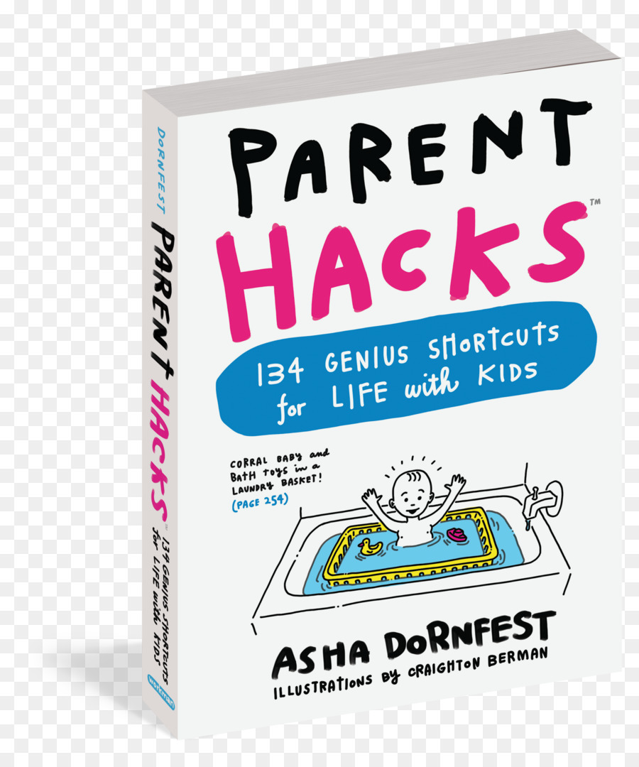 Pai Hacks 134 Gênio Atalhos Para A Vida Com Crianças，Parent PNG