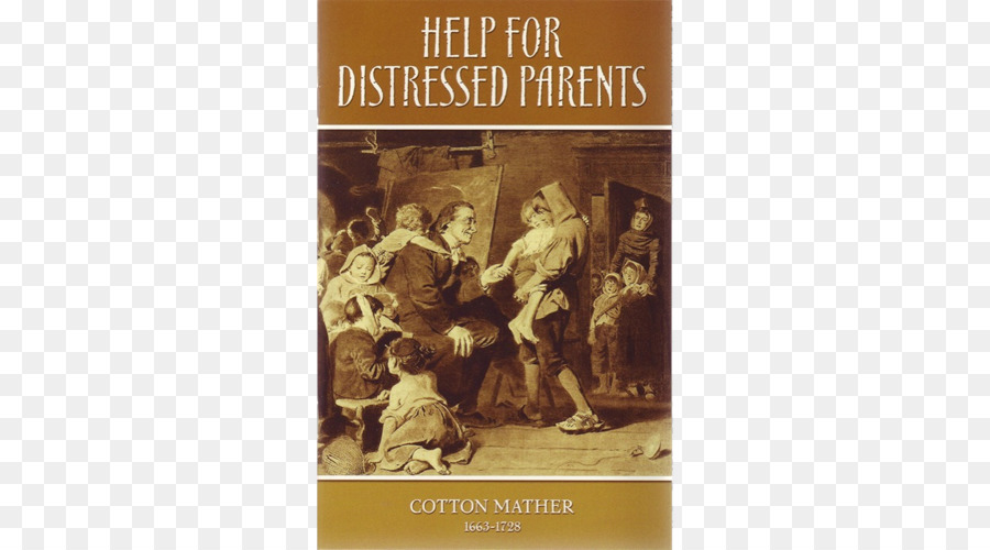 Ajuda Para Angustiado Pais Ou Conselhos E Conforto Para Piedosos Pais Aflitos Com ímpios Crianças，Livro PNG