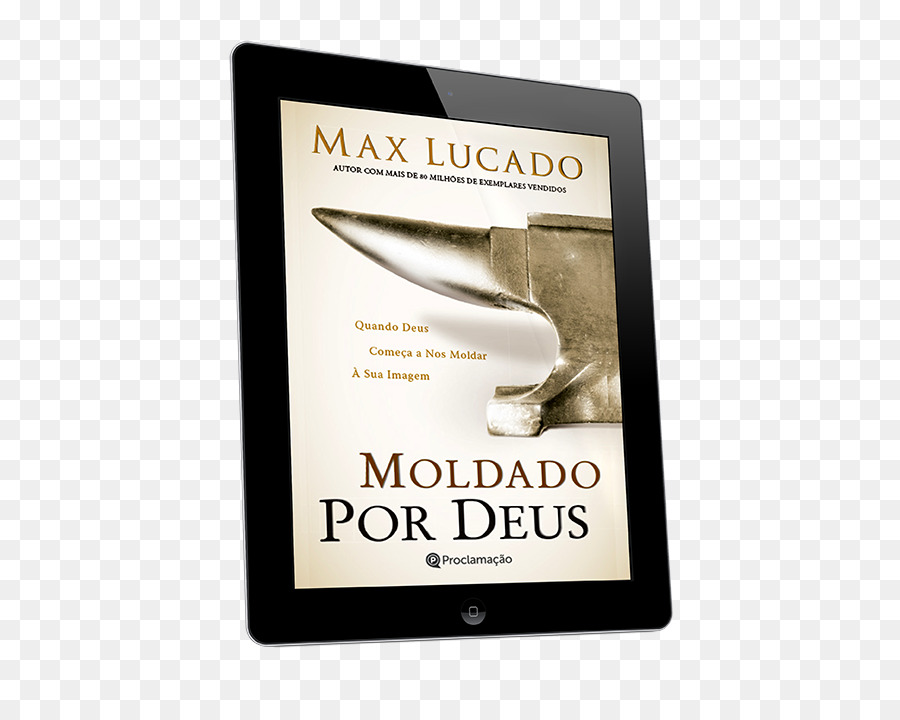 Moldado Por Deus，Max Lucado PNG