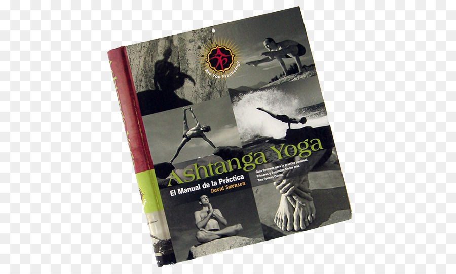 Ashtanga Yoga A Prática De Um Guia Completo Para A Teoria E A Prática De Ashtanga Yoga，O Yoga Sutras De Patanjali PNG