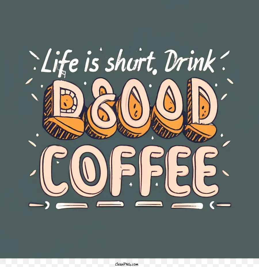 Dia Internacional Do Café，A Vida é Curta PNG