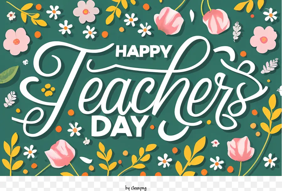 Dia Mundial Dos Professores，Feliz Dia Dos Professores PNG