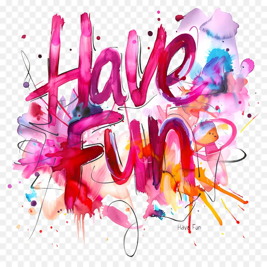 Have Fun，Pintura PNG